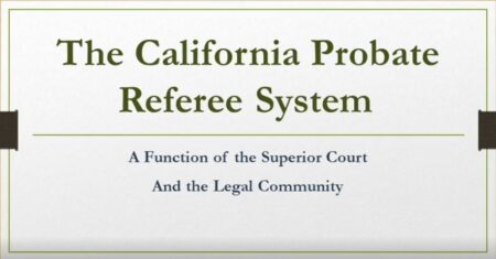 The California Probate Referee System